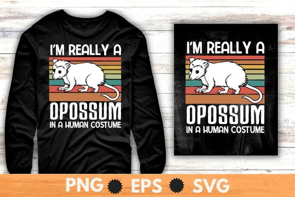 I’m really a opossum in a human funny opossum wild animal t-shirt design svg, opossum mom, wild animal, marsupial order, marsupials,