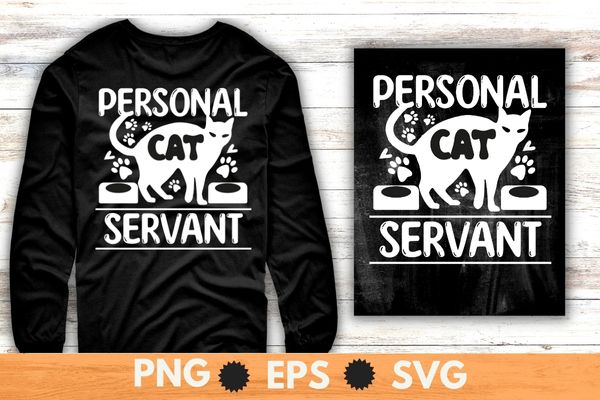 Funny Black Cat Personal Cat Servant T-Shirt design svg, Funny Black Cat, Personal Cat Servant, cat mom, kitten