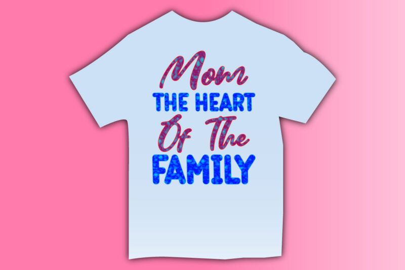 mothers day t-shirt ideas,mother's day t-shirt,mother's day t-shirt design,mother t-shirt design, mother t-shirt uk,mother t-shirt ideas,svg,vector,typography,typography t-shirt,typography t-shirt design,vector design,vintage,t-shirt,t-shirt design,lettering,lettering quote,lettering t-shirt, mom t-shirt,mom t-shirt design,pod design,best t-shirt design,mother