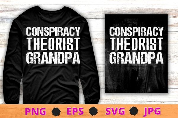 Conspiracy Theorist grandpa T-shirt design svg, Funny Noah Conspiracy Theorist Tee Shirt