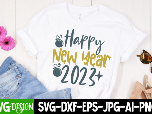 Happy new year 2023 t-shirt design , happy new year 2023 svg cut file , new year sublimation bundle , new year sublimation t-shirt bundle , hello new year sublimation