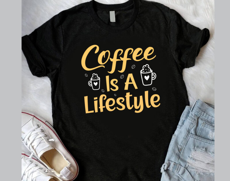 Coffee t shirt design,Coffee Vector design for poster, badge, emblem, art, element, isolated, Typography valentine concept for shirt,