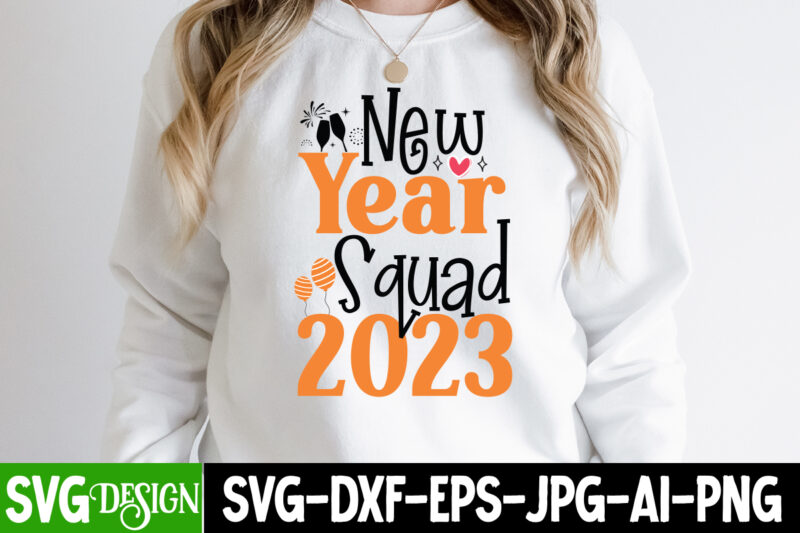 happy new year t-shirt design bundle , happy new year svg bundlehappy new year 2023 t-shirt design,happy new year shirt ,new years shirt, funny new year tee, happy new year