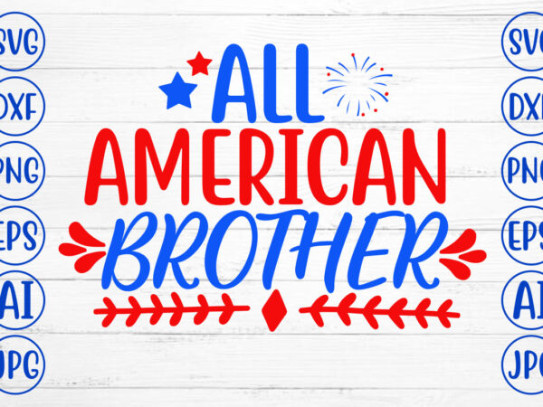 All american brother svg t shirt vector