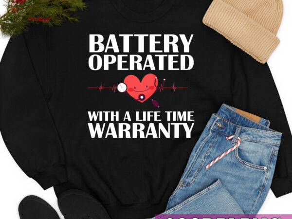 Battery operated with a life time warranty heart disease nc t shirt template