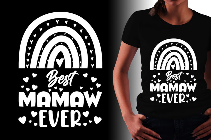 Best Mamaw Ever T-Shirt Design