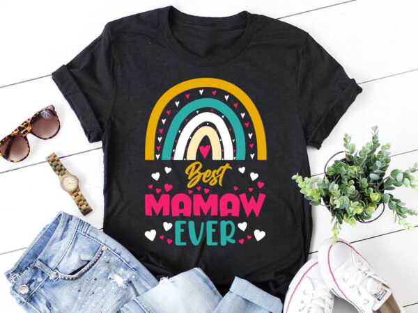 Best mamaw ever t-shirt design