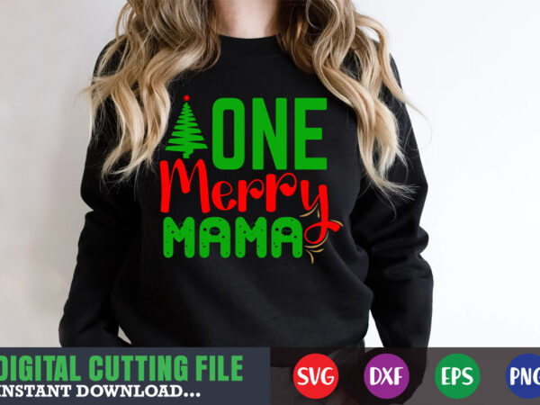 One merry mama svg, print template, christmas naughty svg, christmas svg, christmas t-shirt, christmas svg shirt print template, svg, merry christmas svg, christmas vector, christmas sublimation design, christmas cut file