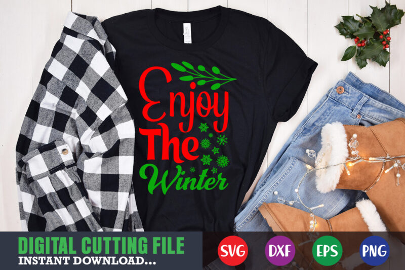 Enjoy the winter shirt print template, christmas naughty svg, christmas svg, christmas t-shirt, christmas svg shirt print template, svg, merry christmas svg, christmas vector, christmas sublimation design, christmas cut file