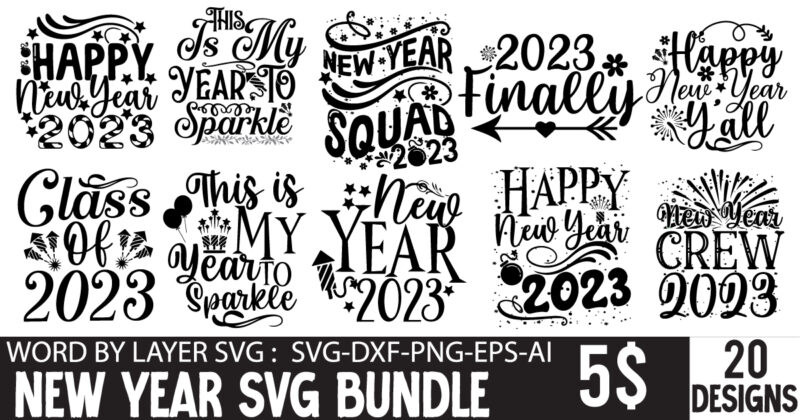 New Year SVG Bundle, SVG Cute File, T-shirt Design, New Year SVG Bundle , New Year Sublimation BUndle , New Year SVG Design Quotes Bundle , 365 New Days T-Shirt