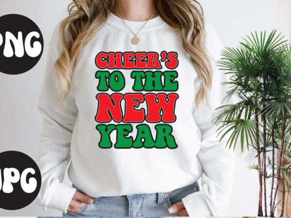 Cheer’s to the new year retro design, new year’s 2023 png, new year same hot mess png, new year’s sublimation design, retro new year png, happy new year 2023 png,