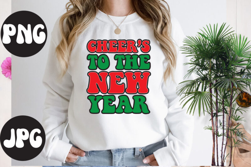 Cheer's To The New Year Retro design, New Year's 2023 Png, New Year Same Hot Mess Png, New Year's Sublimation Design, Retro New Year Png, Happy New Year 2023 Png,