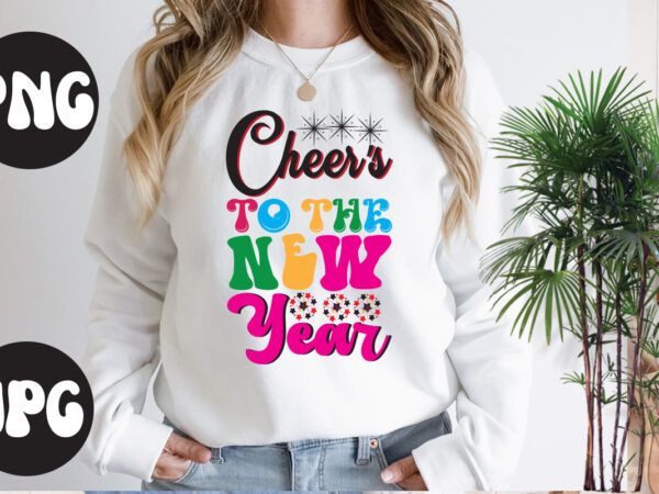 Cheer’s to the new year retro design, new year’s 2023 png, new year same hot mess png, new year’s sublimation design, retro new year png, happy new year 2023 png,