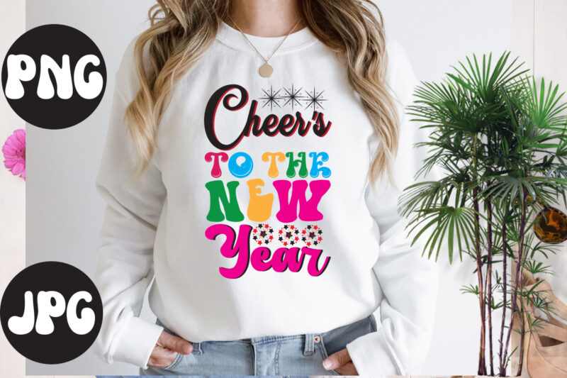 Cheer's To The New Year Retro design, New Year's 2023 Png, New Year Same Hot Mess Png, New Year's Sublimation Design, Retro New Year Png, Happy New Year 2023 Png,