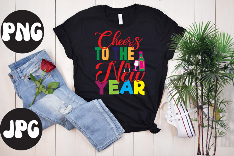 Cheers To The New Year Retro design , Cheers To The New Year,New Year's 2023 Png, New Year Same Hot Mess Png, New Year's Sublimation Design, Retro New Year Png,