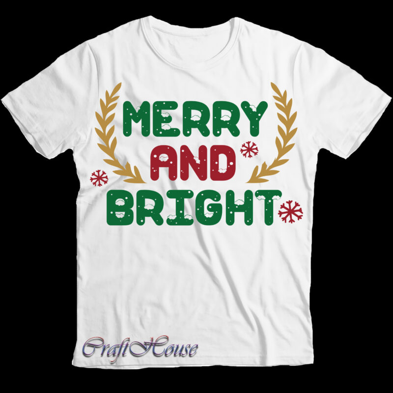 Merry And Bright Christmas Svg, Merry And Bright Svg, Bright Christmas Svg, Christmas Png, Christmas Svg, Xmas, Santa Claus, Funny Christmas, Holiday Svg, Believe Svg