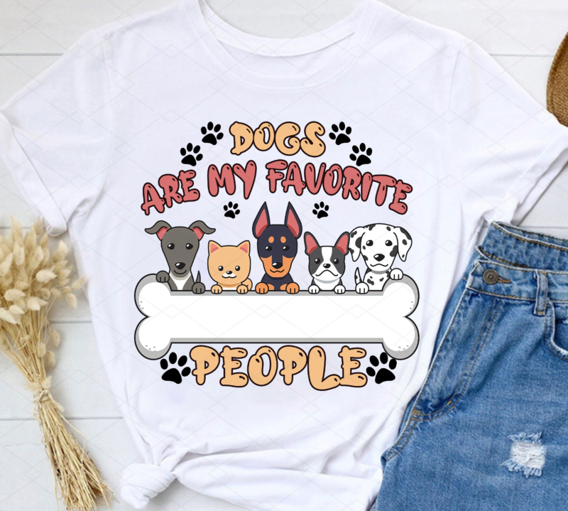 Dogs Are My Favorite People Png, Funny Dog, Dogs Are My Favorite, Dog Mom, Dog Lover Shirt, Dog Lover Gift, Dog Lover PNG File TL