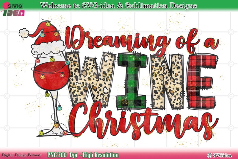 Dreaming Of A Wine Christmas PNG Sublimation Design