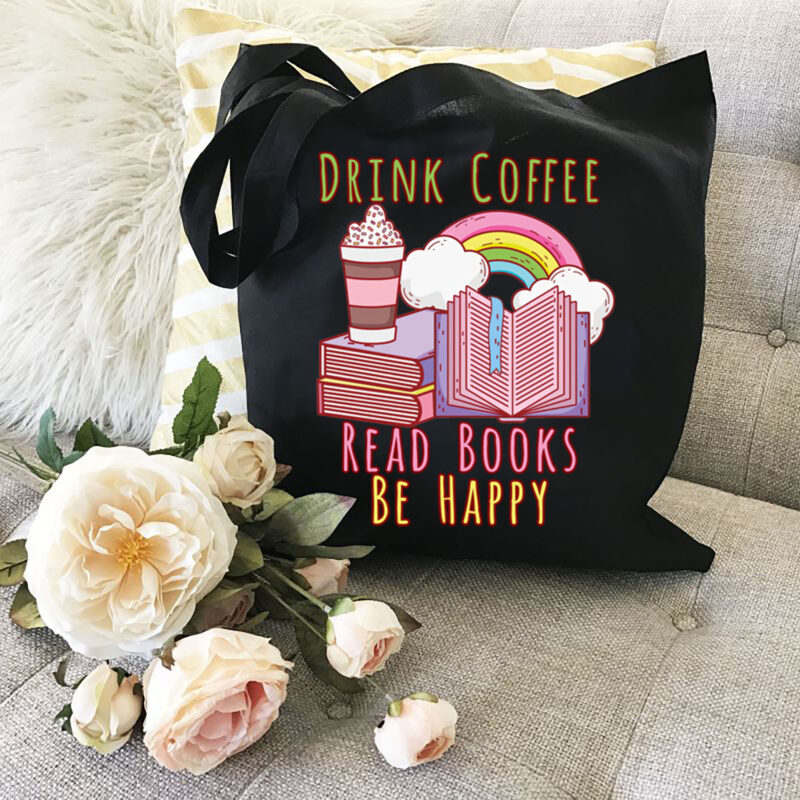 Drink Coffee Read Books Be Happy Book Lover Png, Reading Png, Book Gift, Teacher Gift, Book Lover, Book Lover Gift PNG File TL