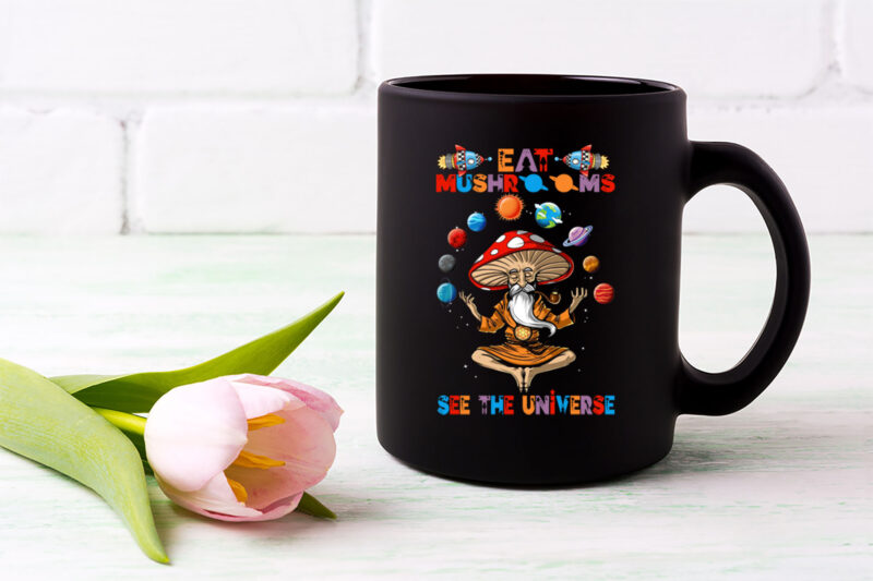 Eat Mushrooms See the Universe, Mushrooms Love, Solar System Planet, Mushroom Gift, Birthday Gift