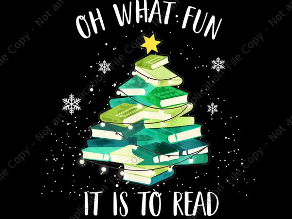 Oh what fun it is to read christmas tree book png, tree book christmas png, book christmas png, book xmas png, christmas png t shirt design online