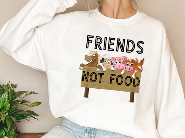 Friends not food eating animals is weird png, vegan gift, vegan png, vegetarian tee herbivore, holiday gift png file tl t shirt graphic design