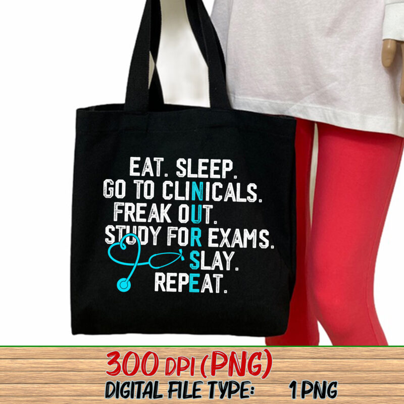 Funny Eat Sleep Go To Clinicals Nurse Life Nursing School NC