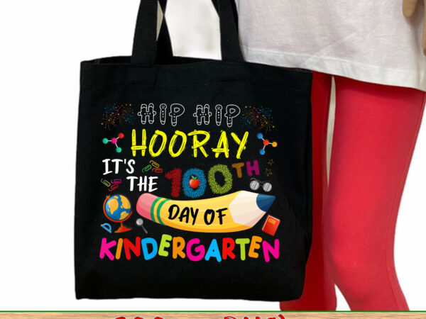 Funny hip hip hooray it_s the 100th day of kindergarten nc t shirt graphic design