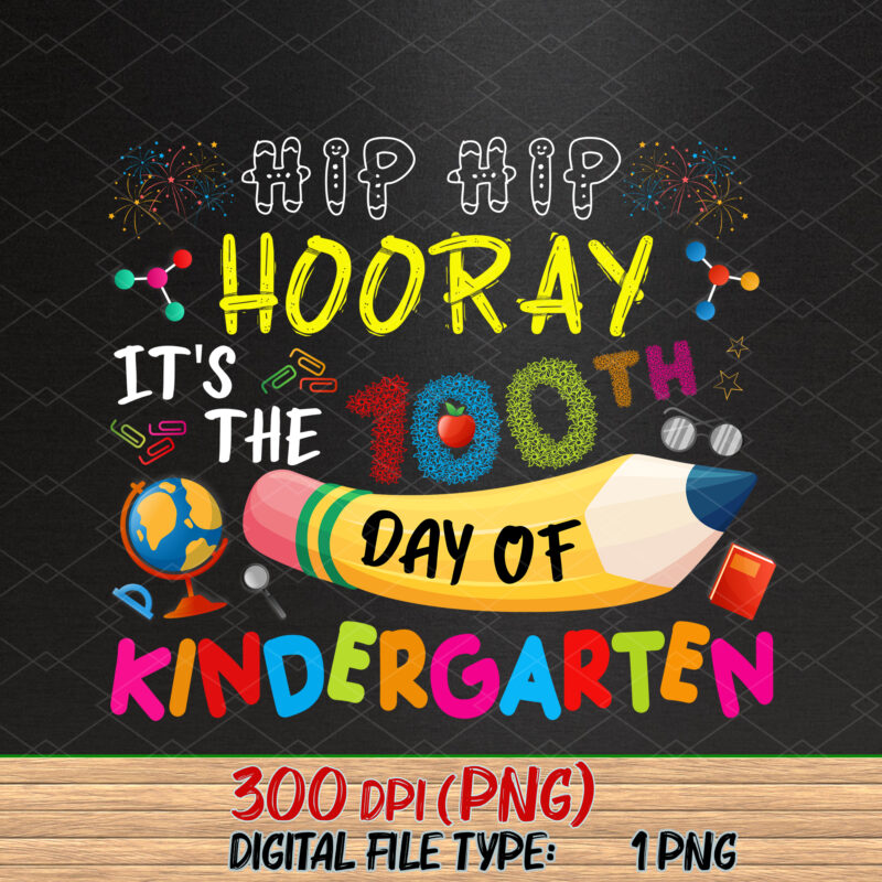 Funny Hip Hip Hooray It_s The 100th Day Of Kindergarten NC