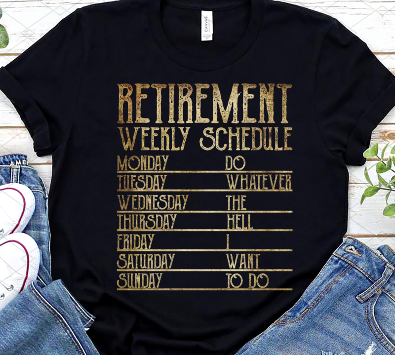 Funny Retirement 2023 Weekly Schedule Retired Retro Vintage NL - Buy t ...