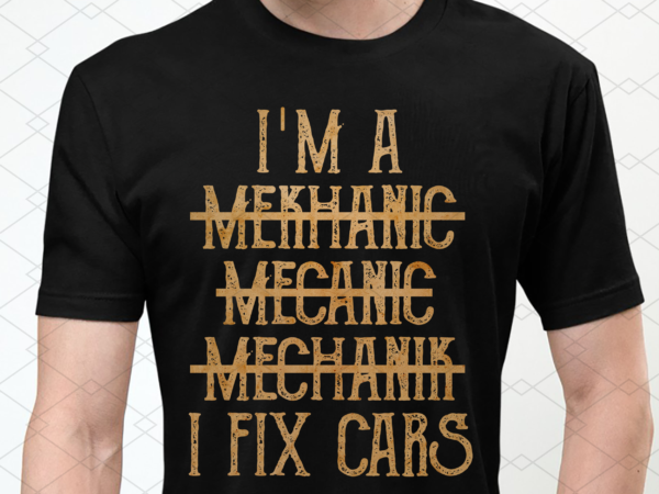 Funny retro vintage car mechanic auto mechanic i fix cars nl t shirt graphic design