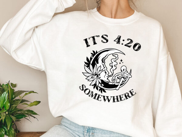 Funny weed joint smoking moon alien it_s 4_20 somewhere nl t shirt graphic design