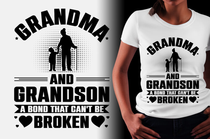 Grandma And Grandson A Bond That Can’t be Broken T-Shirt Design