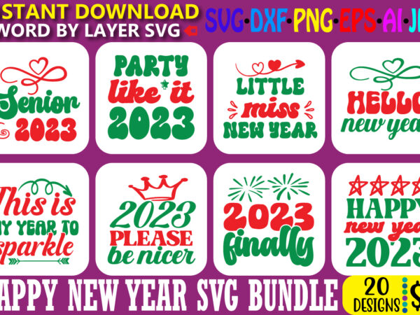 Happy new year svg bundle, happy new year design, cut file, sublimation, printable png, happy new year svg, new year’s svg, christmas svg, digital download, cut file, sublimation, clip art,