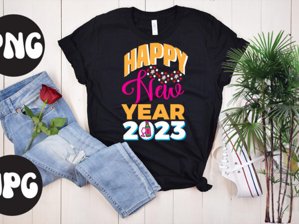 Happy new year 2023 retro design, happy new year 2023 svg design, new year’s 2023 png, new year same hot mess png, new year’s sublimation design, retro new year png,