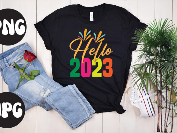 Hello 2023 retro design, hello 2023 svg design, new year’s 2023 png, new year same hot mess png, new year’s sublimation design, retro new year png, happy new year 2023