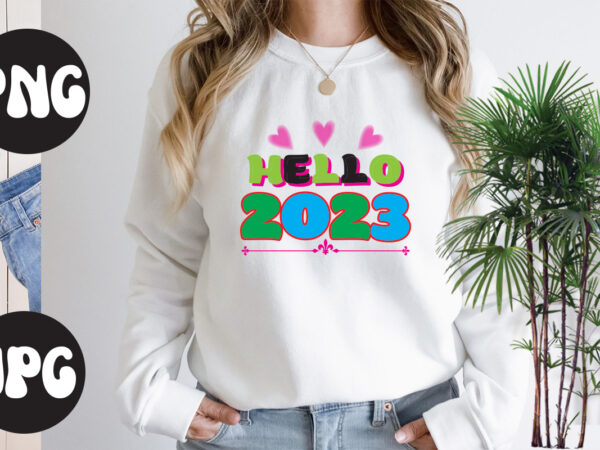 Hello 2023 retro design, hello 2023 svg design, new year’s 2023 png, new year same hot mess png, new year’s sublimation design, retro new year png, happy new year 2023