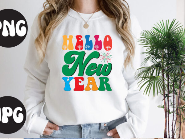 Hello new year retro design, new year’s 2023 png, new year same hot mess png, new year’s sublimation design, retro new year png, happy new year 2023 png, 2023 happy