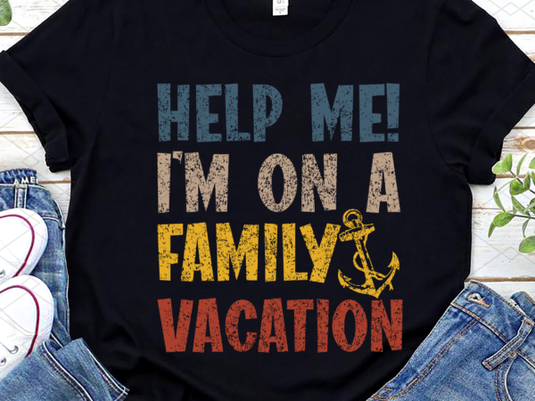 Help me i_m on a family vacation funny cruising cruise ship nl graphic t shirt