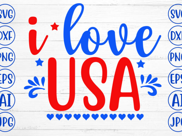 I love usa svg t shirt design for sale