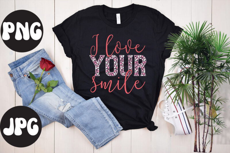 I love your smile Sublimation PNG, I love your smile SVG design, Somebody's Fine Ass Valentine Retro PNG, Funny Valentines Day Sublimation png Design, Valentine's Day Png, VALENTINE MEGA BUNDLE,