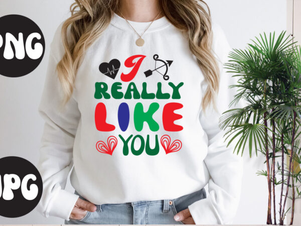 I really like you retro design, i really like you svg design, somebody’s fine ass valentine retro png, funny valentines day sublimation png design, valentine’s day png, valentine mega bundle,