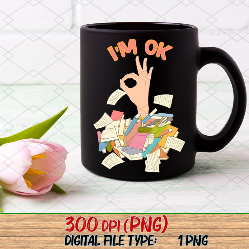 I_m Ok Book Png, Book Lover, Book Lovers Gifts, Book png, Book Gift, Bookish png, Author Gift, Reading Lover PNG File TL