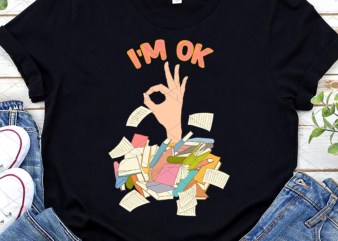 I_m Ok Book Png, Book Lover, Book Lovers Gifts, Book png, Book Gift, Bookish png, Author Gift, Reading Lover PNG File TL