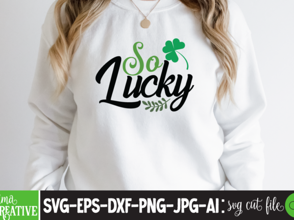 So lucky t-shirt design,st.patricks day,st.patricks day videos,amsterdam st.patricks day,st. patricks,st. patrick,patricks,st. patricks day,patrick,st. patrick story,patricksday,st patrick,st. patrick’s day,st. patricks day card,st patricks day,stpatricksday,st. patricks day videos,st. patricks day parade,saint patrick,st