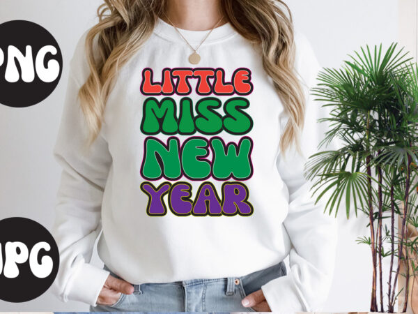 Little miss new year retro design, new year’s 2023 png, new year same hot mess png, new year’s sublimation design, retro new year png, happy new year 2023 png, 2023