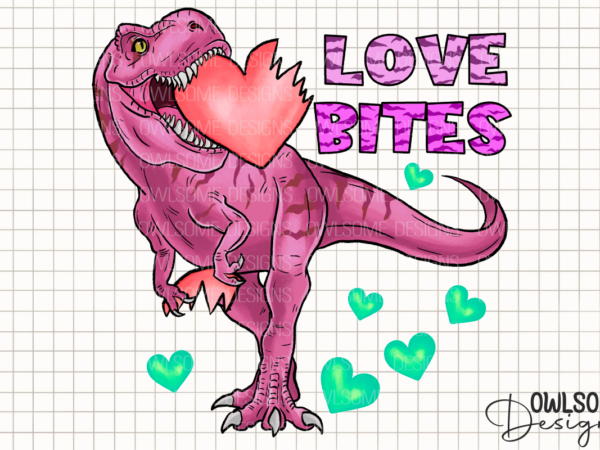 Love bites t-rex valentine png t shirt vector graphic