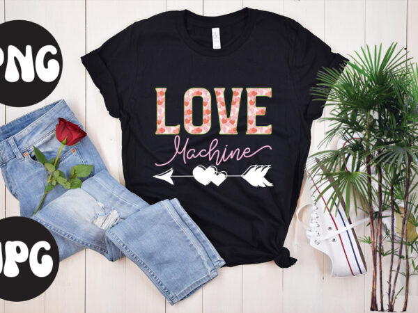 Love machine sublimation png, love machine svg design, somebody’s fine ass valentine retro png, funny valentines day sublimation png design, valentine’s day png, valentine mega bundle, valentines day svg ,