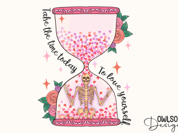 Love yourself skeleton hourglass png valentine t shirt vector graphic