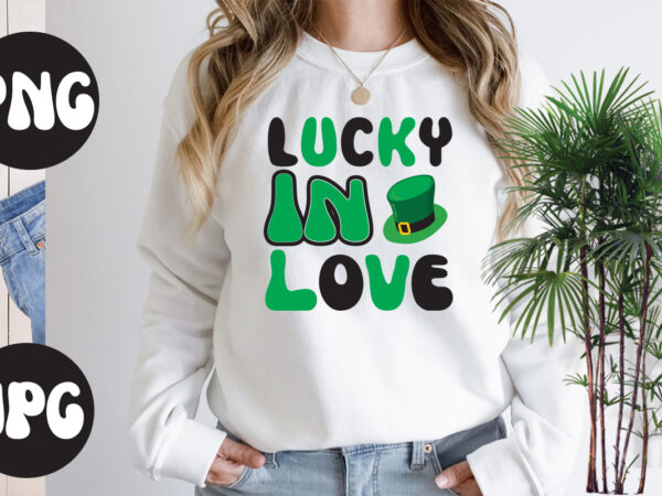 Lucky in love retro design , lucky in love svg design, lucky in love, st patrick’s day bundle,st patrick’s day svg bundle,feelin lucky png, lucky png, lucky vibes, retro smiley